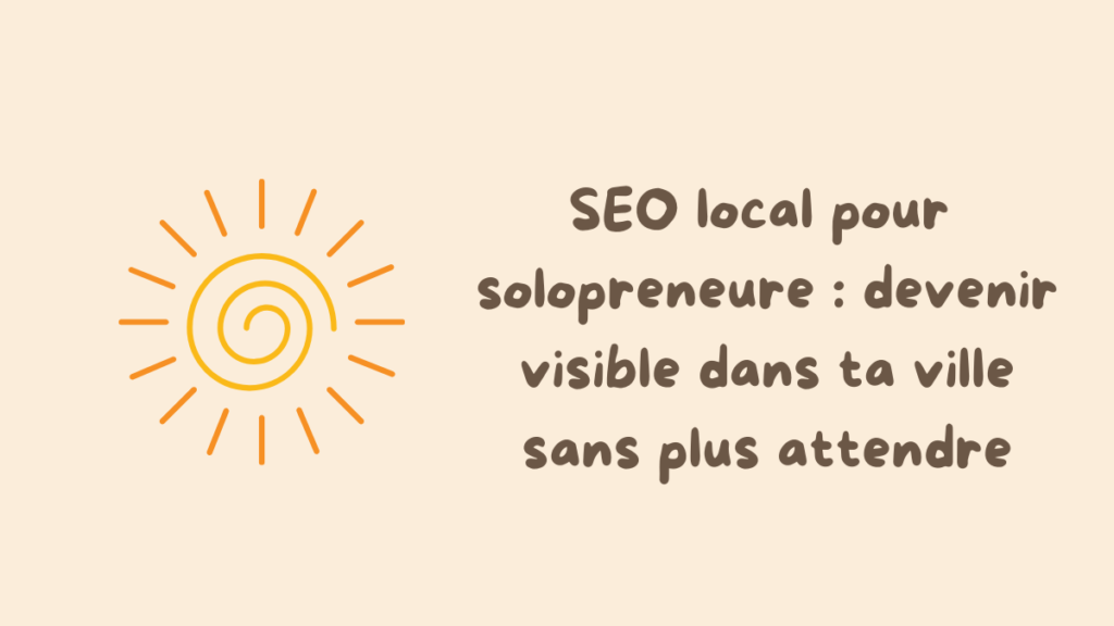 seo local solopreneure devenir visible