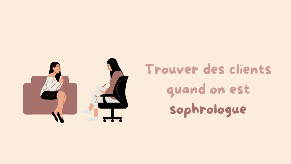 trouver des clients quand on est sophrologue