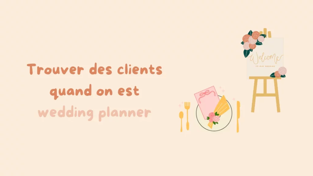 trouver des clients quand on est wedding planner